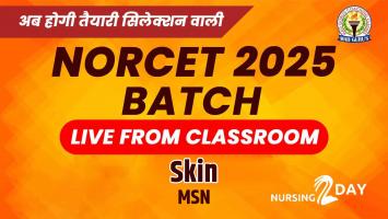 Skin  | MSN  | NORCET Live Classes