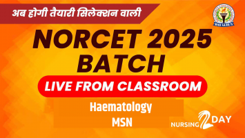 Haematology || MSN | NORCET Live Classes